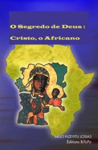 Baixar O Segredo de Deus : Cristo, o Africano pdf, epub, eBook