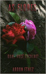 Baixar As Flores: Qual voc&ecirc; escolhe? pdf, epub, eBook