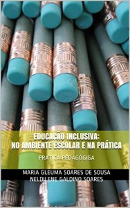 Baixar EDUCAÇÃO INCLUSIVA: NO AMBIENTE ESCOLAR E NA PRÁTICA: PRATICA PEDAGÓGIGA pdf, epub, eBook