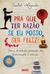 Baixar Pra que ter raz&atilde;o se eu posso ser feliz? pdf, epub, eBook