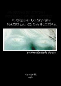 Baixar Professor do Sistema Prisional: Um Ser Invisível pdf, epub, eBook