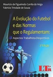 Baixar A Evolução do Futebol e das Nomas que o Regulamentam pdf, epub, eBook