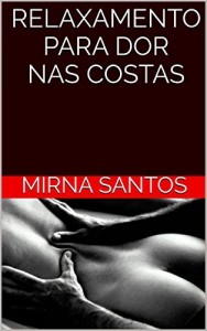 Baixar RELAXAMENTO PARA DOR NAS COSTAS (NOITES QUENTES E &Uacute;MIDAS: DEZ CONTOS PARA LER NA CAMA) pdf, epub, eBook