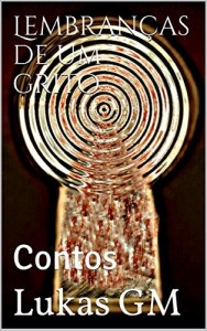 Baixar Lembranças de um grito: Contos pdf, epub, eBook