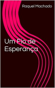 Baixar Um Fio de Esperan&ccedil;a pdf, epub, eBook