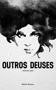 Baixar Outros Deuses: Brazilian Gods pdf, epub, eBook