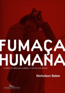Baixar Fumaça humana – O início da Segunda Guerra, o fim da civilização pdf, epub, eBook