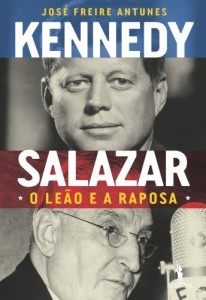 Baixar Kennedy e Salazar ? O Leão e a Raposa pdf, epub, eBook