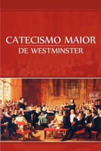 Baixar Catecismo Maior de Westminster pdf, epub, eBook