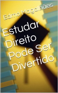 Baixar Estudar Direito Pode Ser Divertido (Como Estudar e Lembrar Direito Livro 2) pdf, epub, eBook
