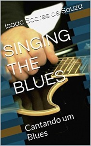 Baixar SINGING THE BLUES: Cantando um Blues pdf, epub, eBook