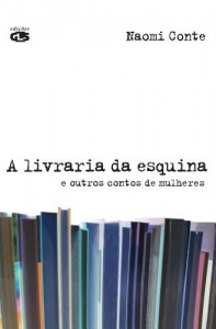 Baixar A Livraria da Esquina – E Outros Contos de Mulheres pdf, epub, eBook