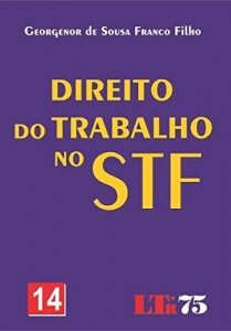 Baixar Direito do Trabalho no STF – 14 pdf, epub, eBook