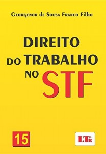 Baixar Direito do Trabalho no STF – 15 pdf, epub, eBook