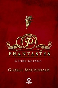 Baixar Phantastes – A Terra das Fadas pdf, epub, eBook