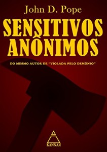Baixar Sensitivos Anônimos: Do mesmo autor de “Violada Pelo Demônio” (Evil Secrets) pdf, epub, eBook