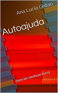 Baixar Autoajuda: (sem ler nenhum livro) pdf, epub, eBook