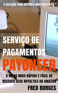 Baixar Serviço de Pagamentos Payoneer: A solução de recebimento de royalties para autores independentes pdf, epub, eBook