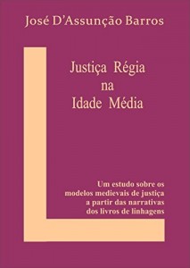 Baixar Dois Modelos de Justi&ccedil;a R&eacute;gia na Idade M&eacute;dia Ib&eacute;rica pdf, epub, eBook