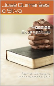 Baixar Poesias Evangélicas: Poemas, Mensagens, Ensinamentos da Bíblia pdf, epub, eBook