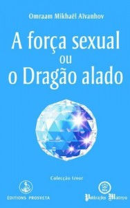 Baixar A força sexual ou o Drãgao alado (Izvor Collection) pdf, epub, eBook