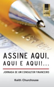 Baixar Assine aqui, aqui e aqui!… Jornada de um Consultor Financeiro pdf, epub, eBook