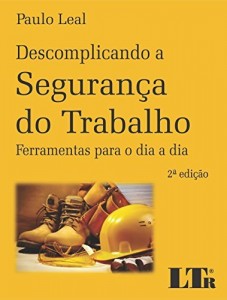 Baixar Descomplicando a Segurança do Trabalho pdf, epub, eBook