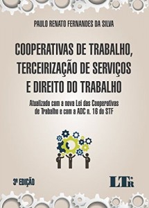 Baixar Cooperativas de Trabalho, Terceiriza&ccedil;&atilde;o de Servi&ccedil;os e Direito do Trabalho pdf, epub, eBook