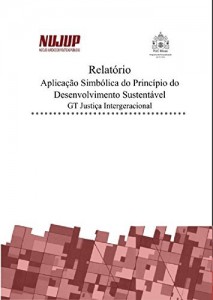 Baixar Relat&oacute;rio de Pesquisa: Aplica&ccedil;&atilde;o Simb&oacute;lica do Princ&iacute;pio do Desenvolvimento Sustent&aacute;vel: GT Justi&ccedil;a Intergeracional pdf, epub, eBook