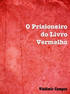 Baixar O Prisioneiro do Livro Vermelho pdf, epub, eBook
