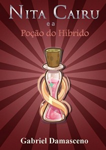 Baixar Nita Cairu e a Po&ccedil;&atilde;o do H&iacute;brido pdf, epub, eBook