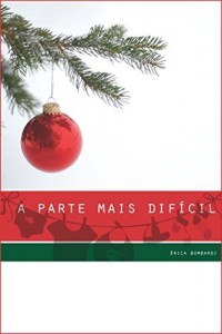 Baixar a parte mais difícil: – um conto de Natal para adultos – pdf, epub, eBook