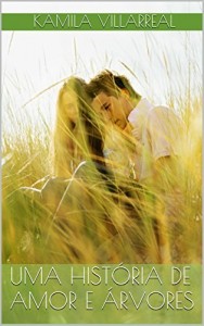 Baixar Uma Hist&oacute;ria de Amor e &Aacute;rvores pdf, epub, eBook