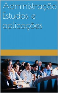 Baixar Administração Estudos e aplicações pdf, epub, eBook