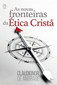 Baixar As Novas Fronteiras da Ética Cristã pdf, epub, eBook