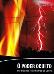 Baixar O poder oculto – Por tr&aacute;s dos Testemunhas de Jeov&aacute; pdf, epub, eBook