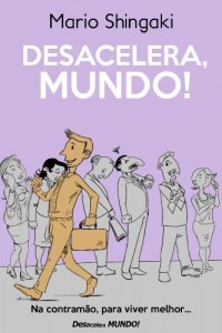 Baixar Desacelera, Mundo! pdf, epub, eBook