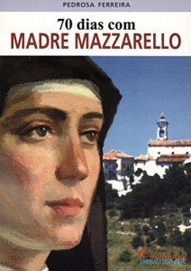 Baixar 70 dias com Madre Mazzarello pdf, epub, eBook