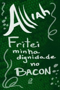 Baixar Fritei minha dignidade no bacon pdf, epub, eBook