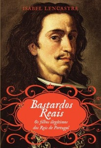 Baixar Bastardos Reais  Os Filhos Ileg&iacute;timos dos Reis de Portugal pdf, epub, eBook