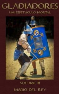 Baixar Gladiadores um espetáculo mortal Volume 3 pdf, epub, eBook