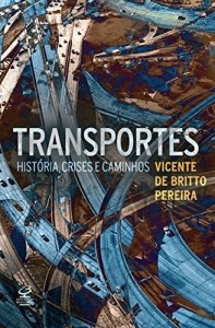 Baixar Transportes: História, crises e caminhos pdf, epub, eBook