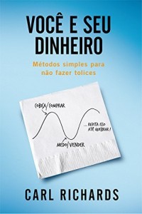 Baixar Voc&ecirc; e Seu Dinheiro: M&eacute;todos simples para n&atilde;o fazer tolices pdf, epub, eBook