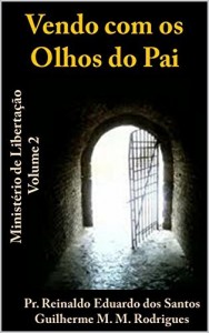 Baixar Vendo com os Olhos do Pai: Ministério de libertação pdf, epub, eBook