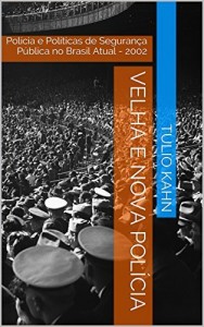 Baixar Velha e Nova Polícia: Polícia e Políticas de Segurança Pública no Brasil Atual – 2002 pdf, epub, eBook