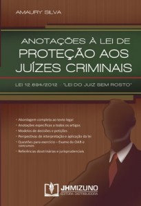 Baixar Anotações à lei de proteção aos juízes criminais – Lei 12.694/2012: “Lei do Juiz sem rosto” pdf, epub, eBook