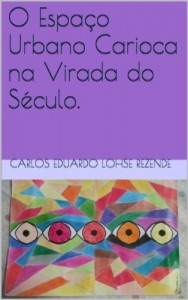 Baixar O Espaço Urbano Carioca na Virada do Século. pdf, epub, eBook