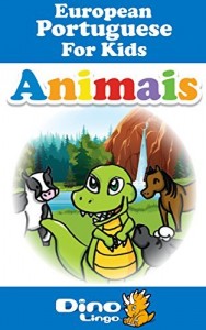 Baixar European Portuguese for Kids – Animals Storybook: European Portuguese language lessons for children pdf, epub, eBook