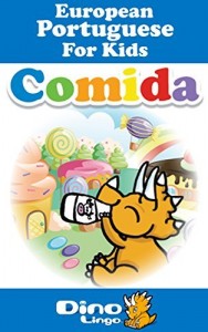 Baixar European Portuguese for Kids – Food Storybook: European Portuguese language lessons for children pdf, epub, eBook