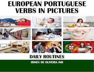 Baixar European Portuguese Verbs in Pictures: Daily Routines in European Portuguese pdf, epub, eBook